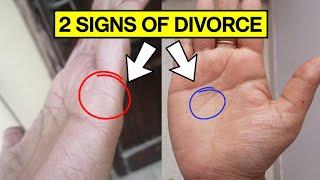 2 Indications of Divorce in hand  Second marriage line