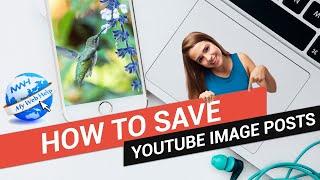 How to Save YouTube Image Posts | Youtube Community Posts Download | Youtube Community Tab Image