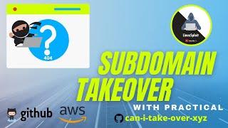Subdomain Takeover Explained, with Github and AWS S3 bucket EXAMPLES