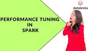Performance Tuning in Spark