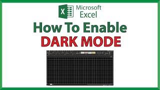 Excel: How To Enable True Dark Mode On Microsoft Excel