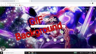 How To Change Your Google Chrome Background Into A Moving Or GIF Background.