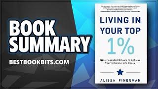 Living In Your Top 1% by Alissa Finerman | Book Summary