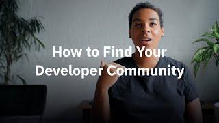 How to Find Your Developer Community