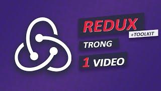 Học REDUX (+Toolkit) trong 1 video (2022)