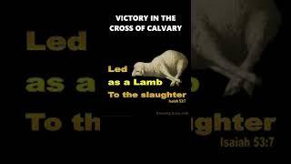 "VICTORY IN THE CROSS OF CALVARY" #shorts #shortvideo #youtubeshorts #youtube #motivation