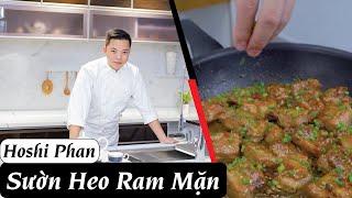 Tập 27: Công Thức Sườn Heo Ram Mặn Hao Cơm Dễ Làm - Chef Hoshi Phan