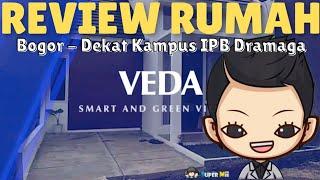 Review Rumah Bogor - VEDA "Smart Lifestyle & Green Village" #reviewrumah