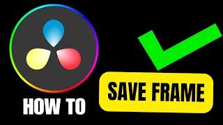 How to Save Frame as Image in Davinci Resolve WORKS NOW! (2024)