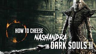 How to Cheese Nashandra in Dark Souls 2 (2023 Update - Easy Kill)