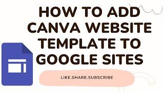 How to Add a Canva Website Template to Google Sites