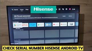 How to check Serial Number Hisense Android tv