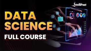 Learn Data Science Full Course For Free | Data Science Course Tutorial for Beginners | Intellipaat