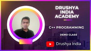 Demo class of the c++ || Drushya India Academy
