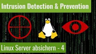 Intrusion Detection & Prevention - Mit fail2ban - Linux Server absichern - Teil 4 (IPS)