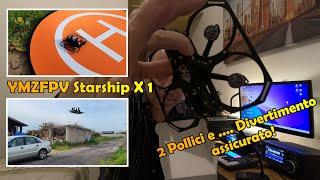 Provo lo Starship X1 un 2 pollici della YMZFPV con DJI O3, piccolo ma potente!