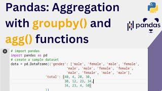 Pandas Data Aggregation with groupby() and agg() Functions