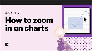 How to zoom in on charts | Coda Tips