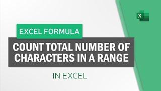 How to Count Total Number of Characters in a Range in Excel