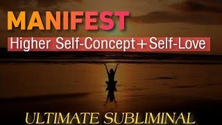  EXTREME Power Subliminal = Manifest Higher Self-Concept + Self-love + Self-Esteem