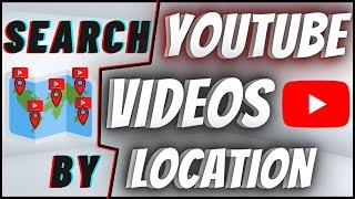 How To Search Youtube Videos By Exact Location | Find Videos Near You