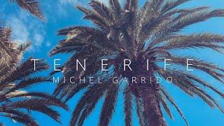 Michel Garrido - Tenerife (Official Video)