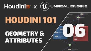 HOUDINI 101 - 06 - Geometry & Attributes