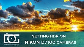 TUTORIAL | Nikon D7100 Camera Settings - HDR Mode - HDR Photography