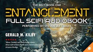 ENTANGLEMENT: THE BELT Book One. Science Fiction Audiobook Full Length and Unabridged