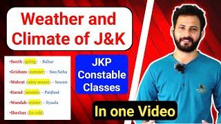 Weather and Climate of J&K in One Video || JKP Constable Classes 2024  Climate of Jammu & Kashmir 