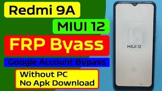 Redmi 9A MIUI 12 Android 10 FRP Bypass Without PC | MIUI 12 FRP Bypass | How to bypass Redmi 9A FRP?