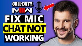 How to Fix MIC & Party Chat Not Working in COD MW3