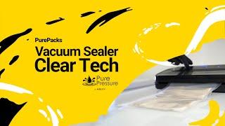 Vacuum Sealer Clear Tech with PurePacks