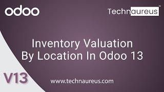 Inventory Valuation In Odoo 13 By Location | Odoo 13 Inventory