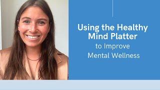 Using the Healthy Mind Platter to Improve Mental Wellness