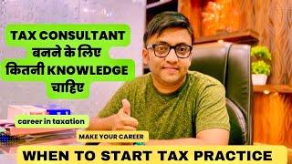 When to start Tax Consultancy Firm | #taxconsultant