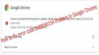 How to fix error 0x80040154 Problem in Google Chrome