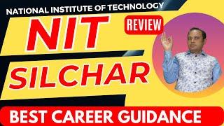 NIT Silchar | Review | Placements