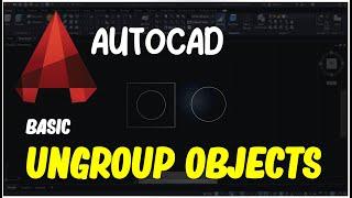 AutoCAD How To Ungroup Objects