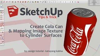Sketchup Tutorial - Create Cola Can & Mapping Image Texture to Cylinder Surfaces