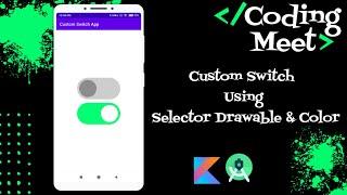 How to Implement Custom Switch using Selector Drawable and Color in Android Studio Kotlin