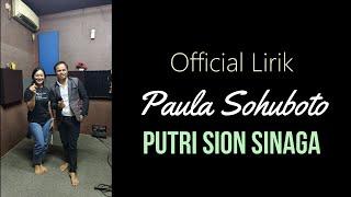 PUTRI SION SINAGA - PAULA SOHUBOTO (OFFICIAL LIRIK)