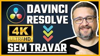 Davinci Resolve 17 - Como Configurar para Edição em 4k SEM LAG