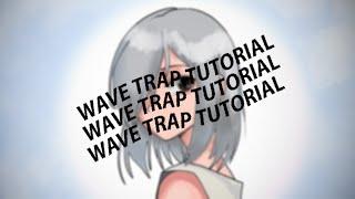 (FREE FLP/FREE) HOW TO MAKE WAVE TRAP LIKE GIN$ENG OR ETERNAL RAIJIN (WAVE TRAP TUTORIAL)