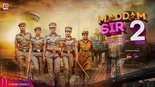 Good News !! Maddam Sir Season 2 : New Promo & Release Date | Confirmed | This July | Telly Times