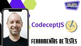 Codecept js - Ferramenta de Testes