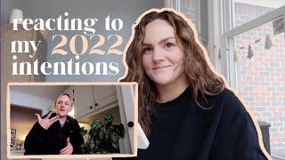 I HAD NO IDEA WHAT WAS IN STORE /  REACTING TO MY 2022 INTENTIONS  / how I've changed