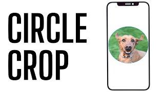 How to Circle Crop Photos on iPhone or iPad | NEW - November 2023