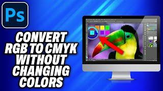 How To Convert RGB to CMYK in Photoshop WITHOUT Changing Colors (2024) - Easy Fix