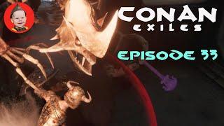 Conan Exiles (2022): Episode 33 - We Meet the Executioner (and Nab a Priest)